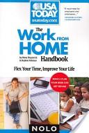 The Work From Home Handbook is a life-saving resource for anyone with a horrendous commute, anyone who wishes for a flexible schedule or more time with familyanyone who dreams of going to work in pajamas.Co-produced with USA TODAY